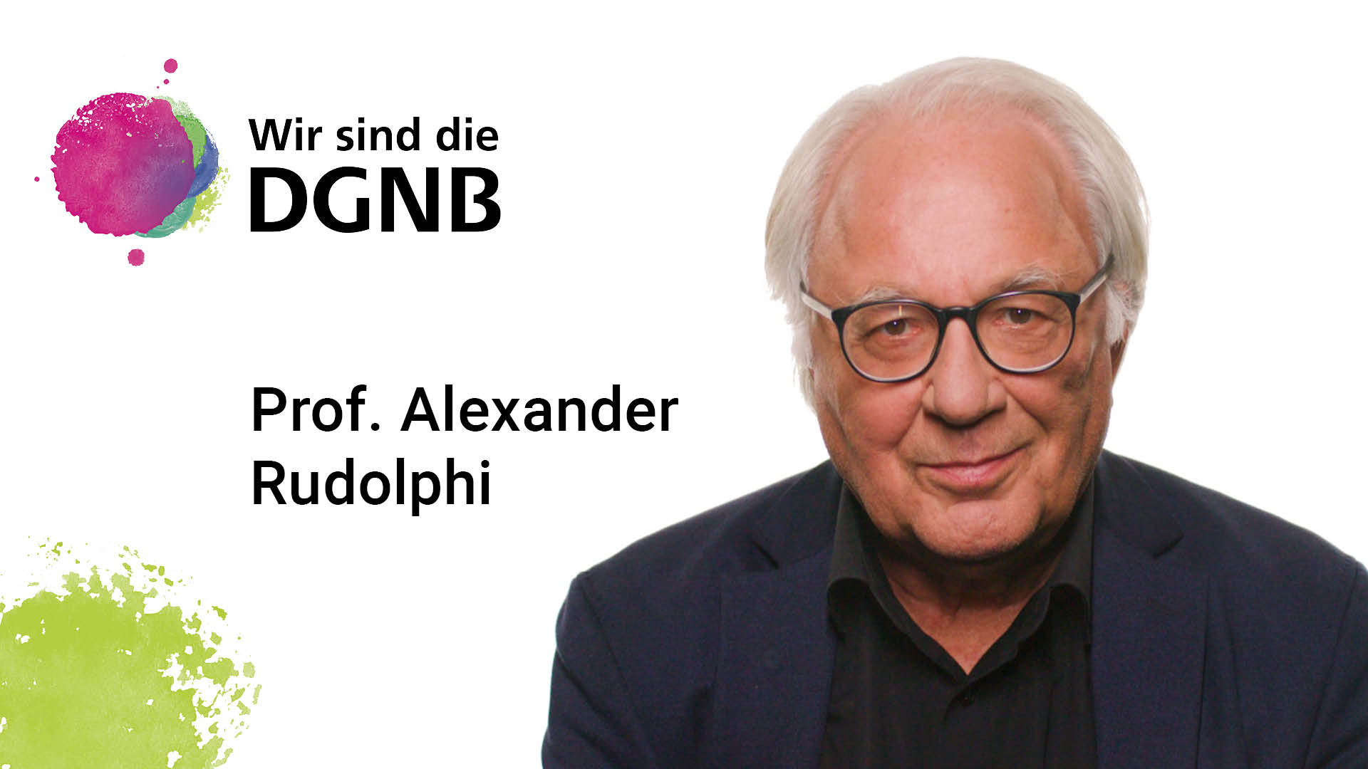 Prof. Alexander Rudolphi gibt Einblick in seine DGNB Geschichte | #WirSindDieDGNB Prof. Alexander Rudolphi gibt Einblick in seine DGNB Geschichte | #WirSindDieDGNB