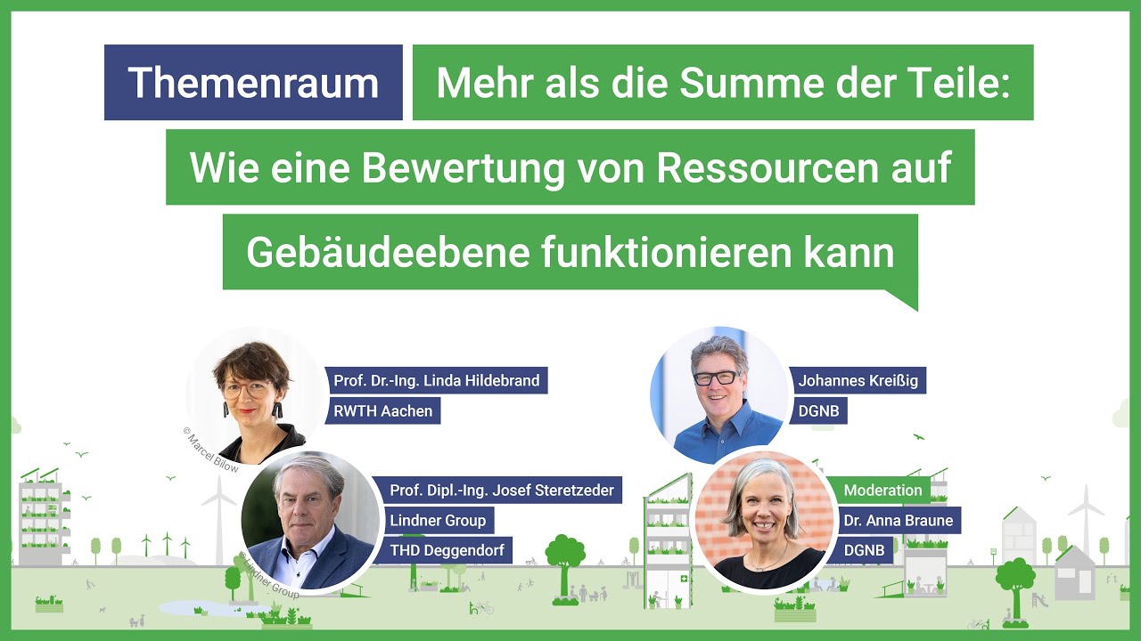 Wie eine Bewertung von Ressourcen auf Gebäudeebene funktionieren kann | DGNB Jahreskongress 2025