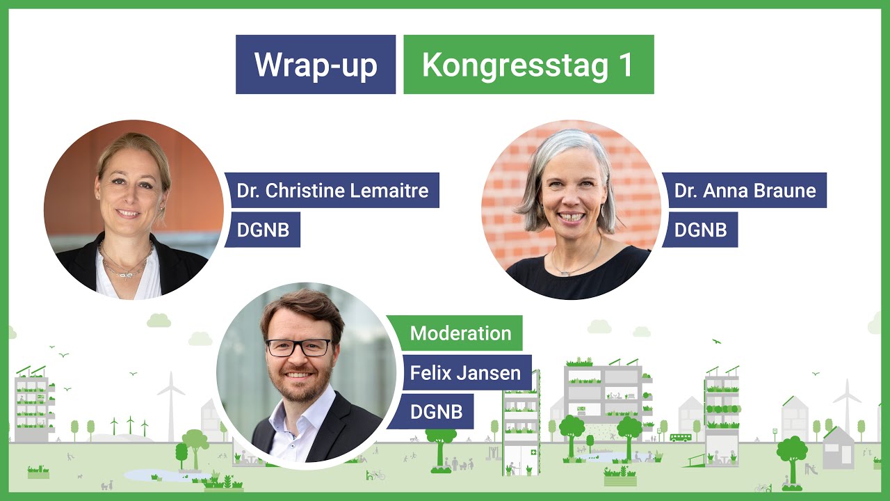 Wrap-up des ersten Kongresstages | DGNB Jahreskongress 2025